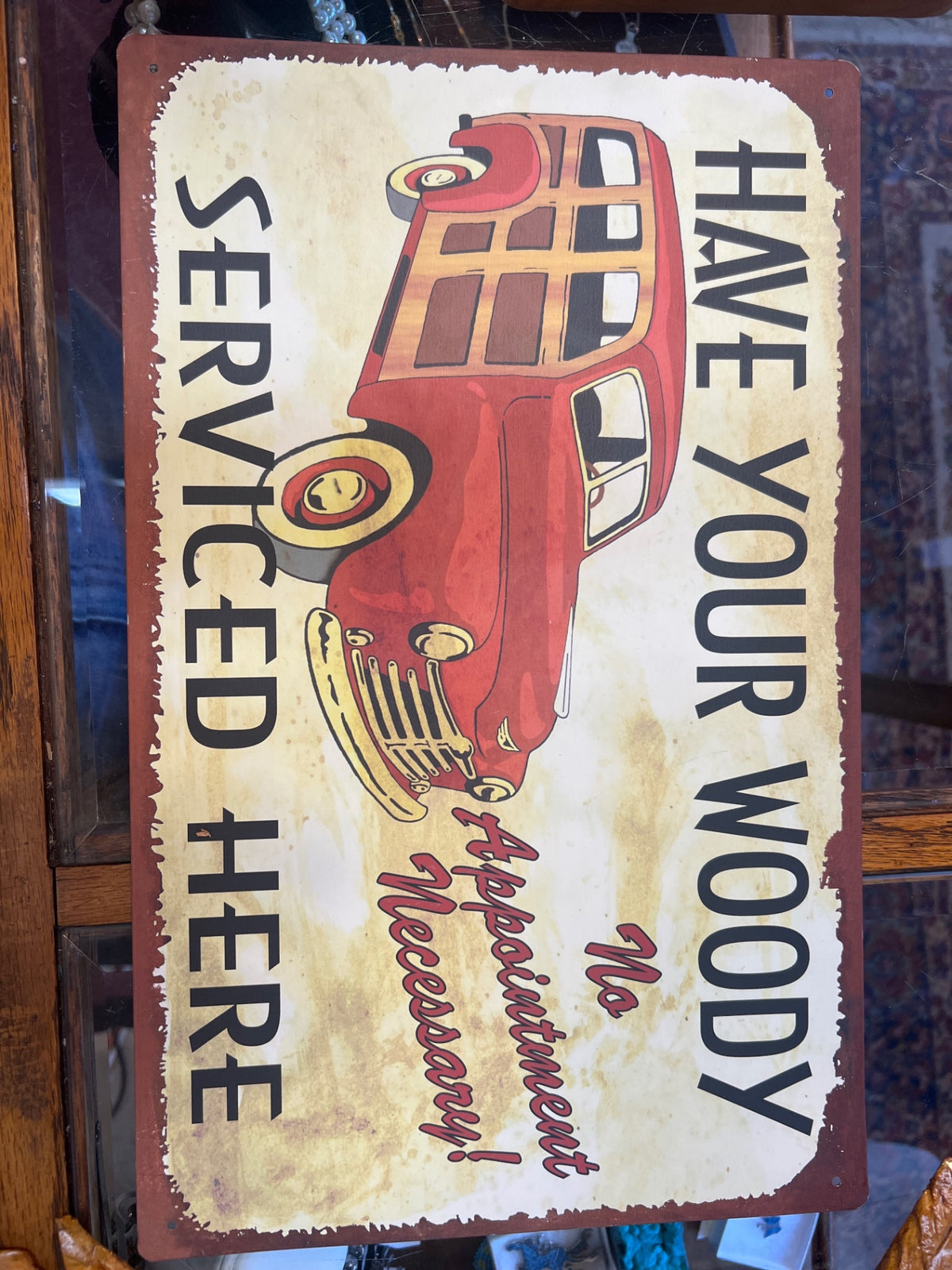 Have Your Woody Serviced Here Sign