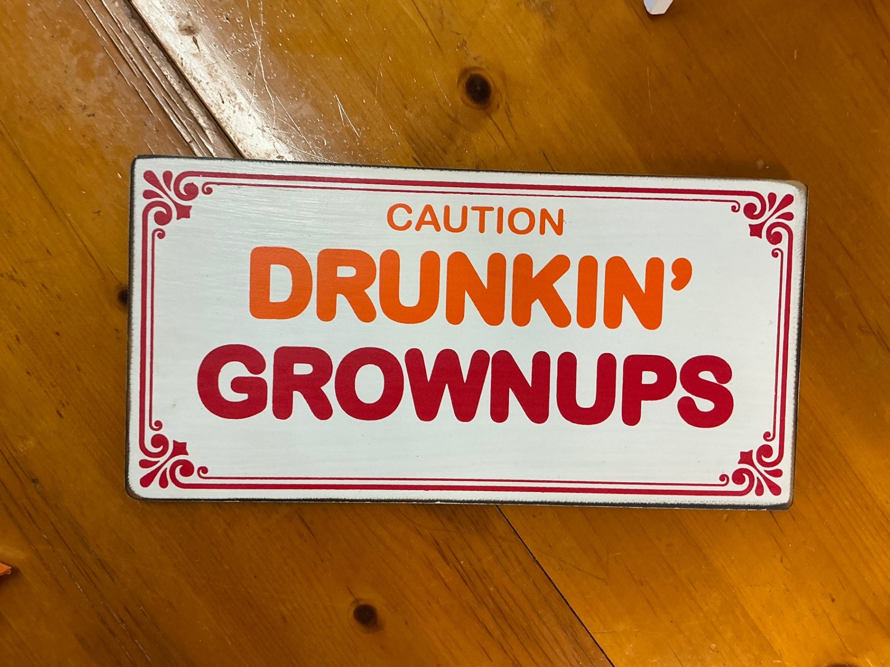 Caution Drunkin Grownups Decorative Wall Hanging Red, White, Orange Wood