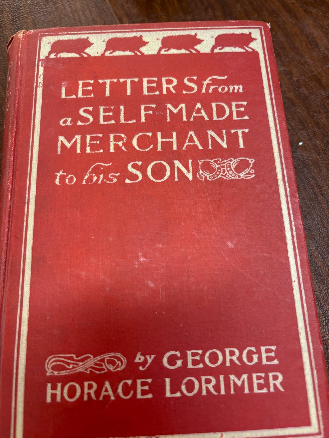 1902 Letters from a Self-Made Merchant to his Son