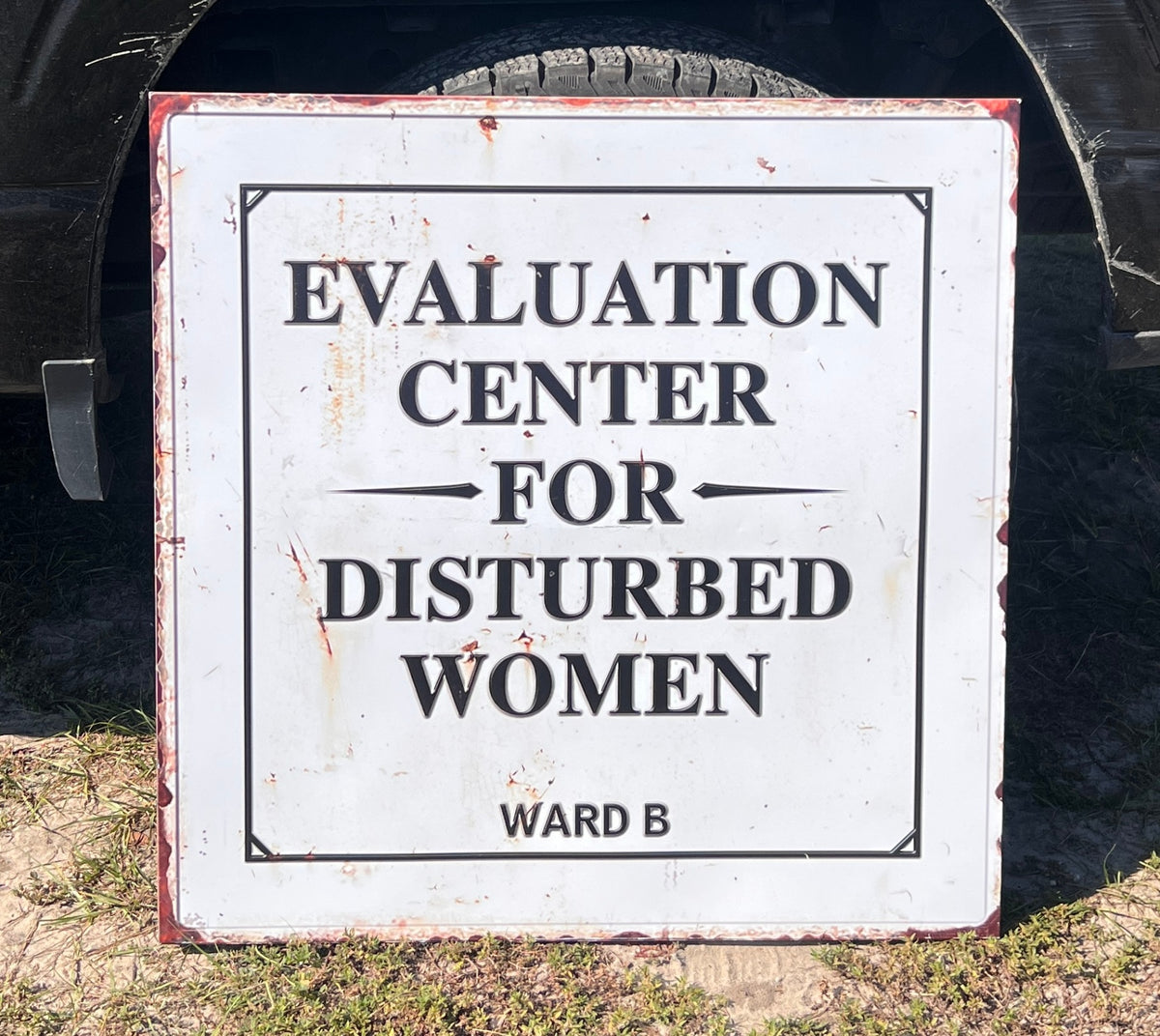 Large Vintage-Style “Evaluation Center for Disturbed Women – Ward B” Metal Sign – 32" x 32"