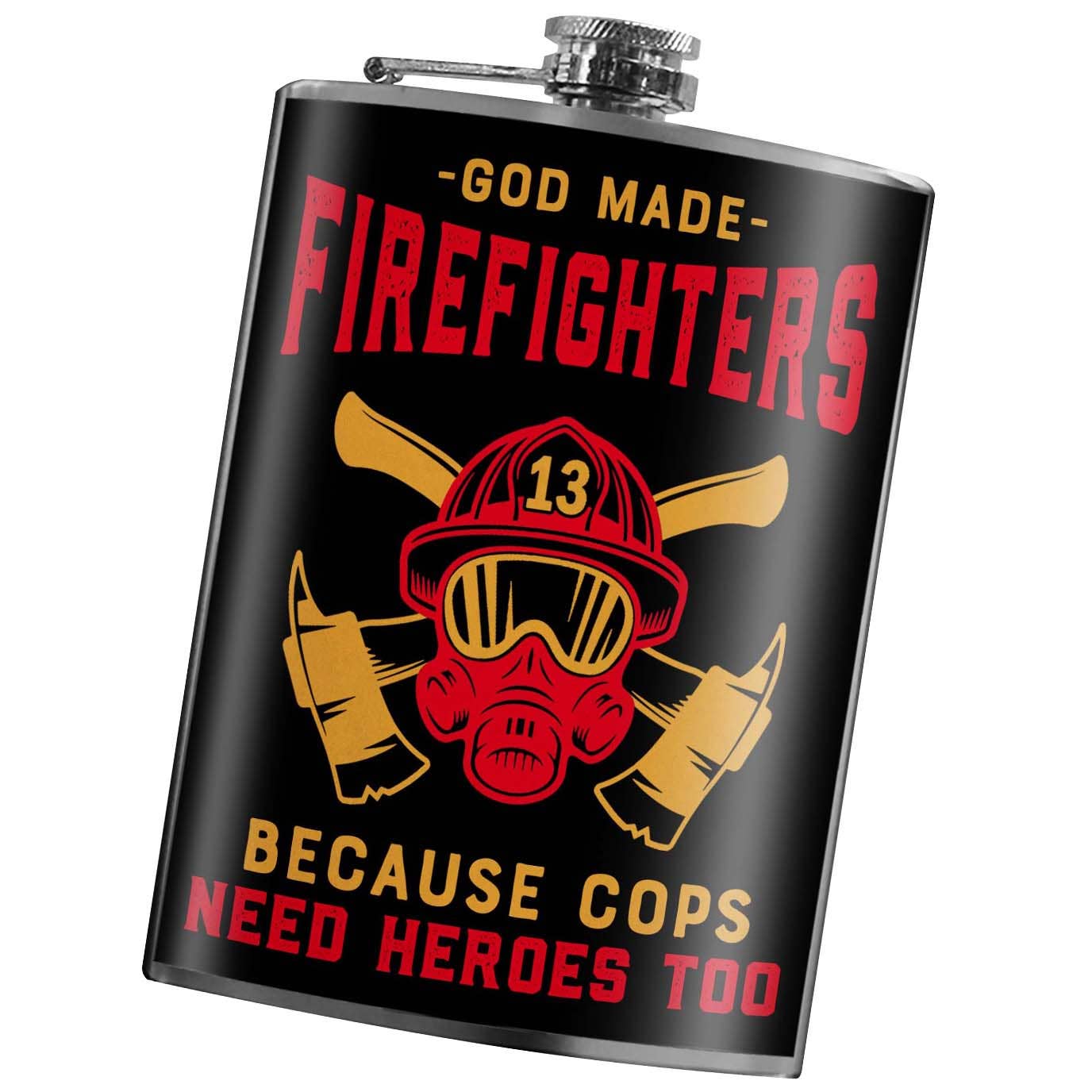 Flask - God Made Firefighters...