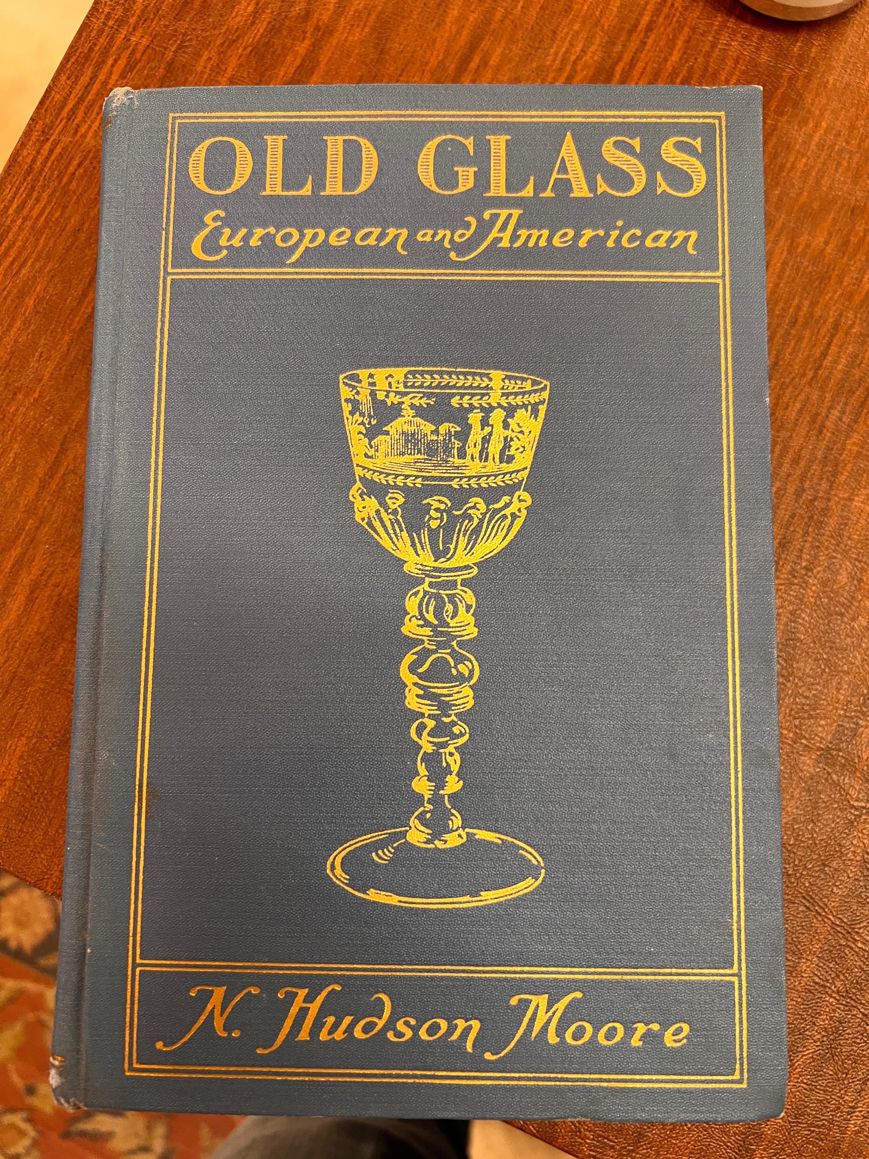 Old Glass European and American New Edition N. Hudson Moore author