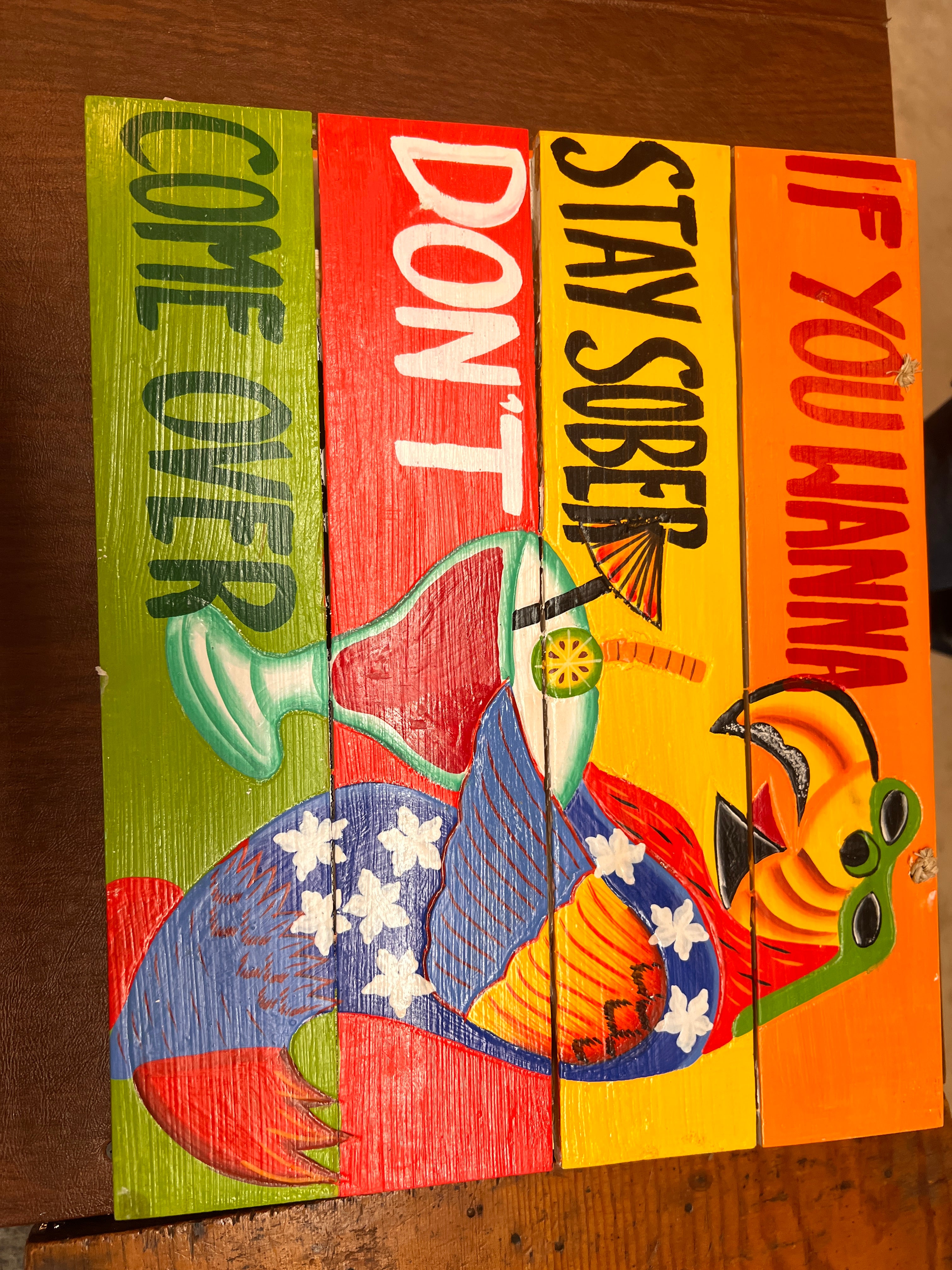 If You Wanna Stay Sober Don't Come Over Sign